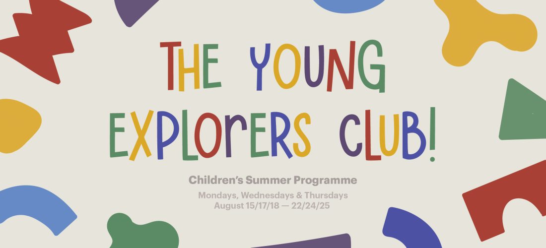 Young Explorers’ Club: Children’s Summer Programme