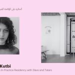 Loulwah Kutbi Awarded In-Practice Residency with Slavs and Tatars in collaboration with Art Jameel and Goethe-Institut Saudi Arabia